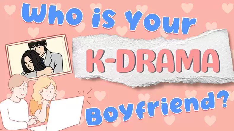 Who is Your K-Drama Boyfriend? Quiz