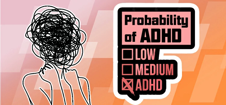 You might have ADHD.